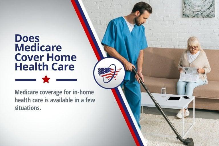 Is Home Care Covered by Medicare?: Essential Insights